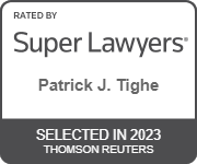 Rated by Super Lawyers | Patrick J. Tighe | Selected in 2023 Thomson Reuters